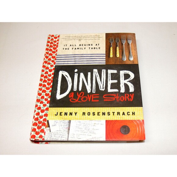Dinner: A Love Story: It all begins at the family table by Jenny Rosenstrach - Picture 1 of 6